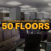 50 Floors: The Paranormal Investigators Prologue - Game Kinh Dị
