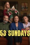 53 Sundays (2026) - Phim Hài Tình Cảm Gia Đình