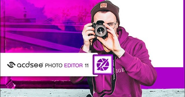 ACDSee Photo Editor 11 lột xác cả về giao diện lẫn tính năng