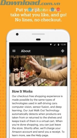 Với Amazon Go, chỉ cần quét ứng dụng, vào siêu thị và nhặt món đồ bạn cần rồi mang đi