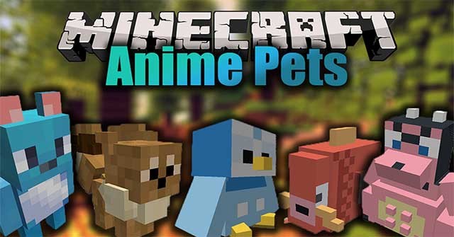 Anime Pets Mod sẽ đưa vào Minecraft nhiều thú cưng trong Anime