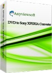 Anyviewsoft DVD to Sony XPERIA Converter - Convert DVD to XPERIA