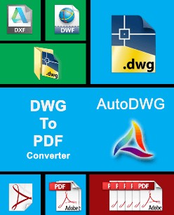 AutoDWG DWG to PDF Converter 2019 - Chuyển đổi DWG sang PDF