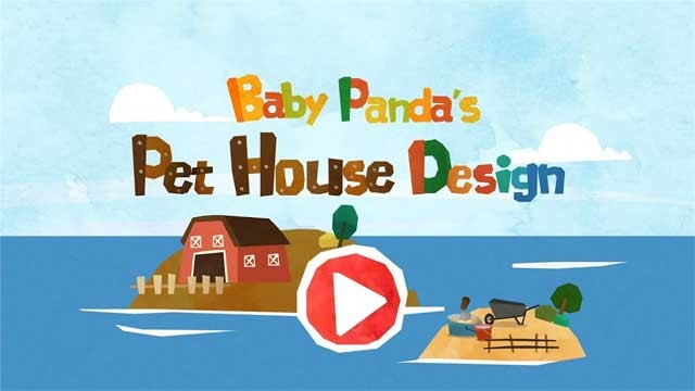 Cùng gấu trúc nhỏ xây nhà cho thú cưng trong game Baby Panda’s Pet House Design
