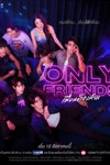 Bạn Cấm Kỵ Only Friends: Phim Tình Cảm, Đam Mỹ Thái Lan