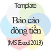 Báo cáo dòng tiền: Mẫu báo cáo dòng tiền chuẩn