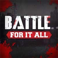 Battle For It All - Game Đấu Trường Sinh Tử Chân Thực