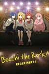 Bocchi the Rock! Recap Part 1 - Anime Nhạc Nhật Bản