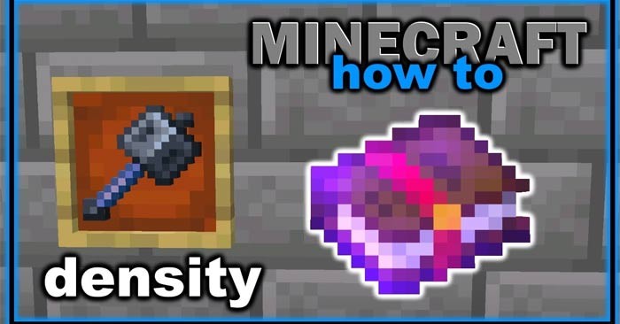 Bùa Density trong Minecraft: Hướng dẫn chi tiết cách có và sử dụng
