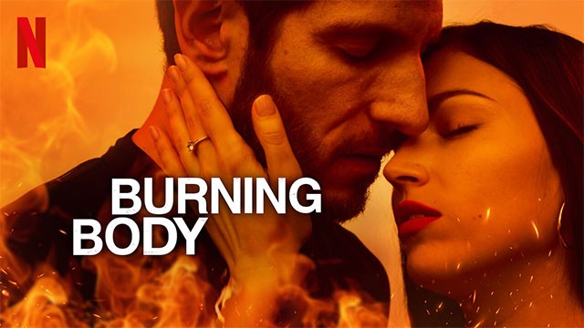 Poster phim Thiêu Rụi - Burning Body phát sóng độc quyền trên Netflix trong tháng 9/2023