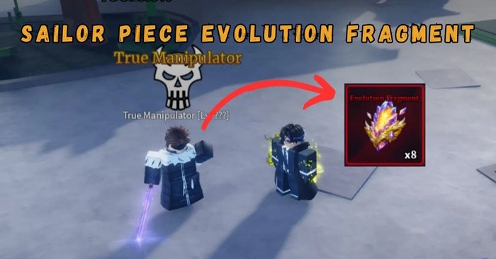 Cách có Evolution Fragment trong Sailor Piece