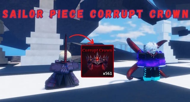 Cách Nhận Corrupt Crown trong Sailor Piece