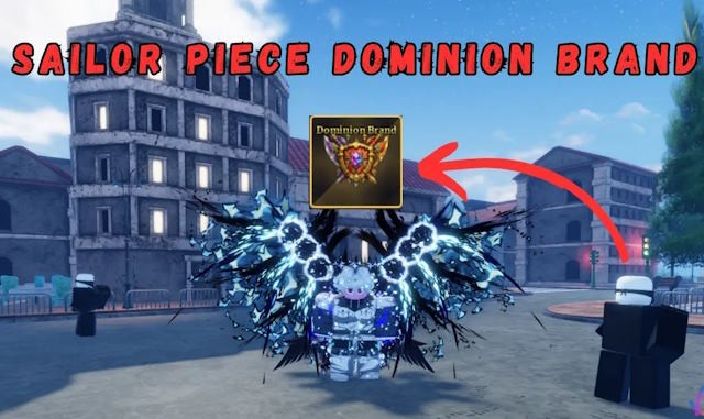 Cách Nhận Dominion Brand trong Sailor Piece