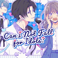 Can I Not Fall for Idols? - Game Otome Cấm Yêu Thần Tượng