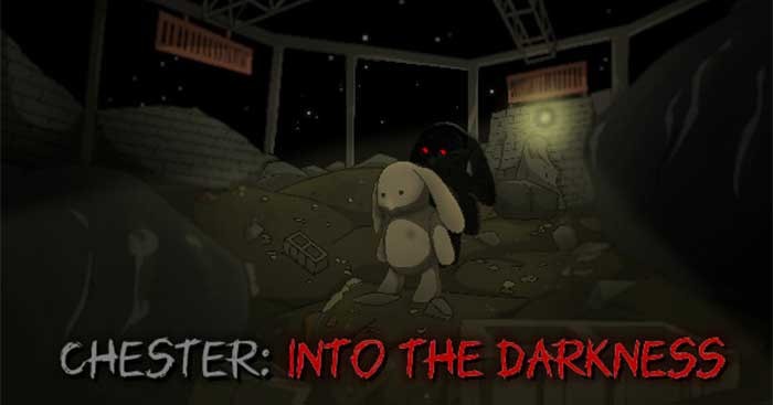 Giúp chú gấu nhồi bông Chester đối mặt với bóng tối và trở về nhà