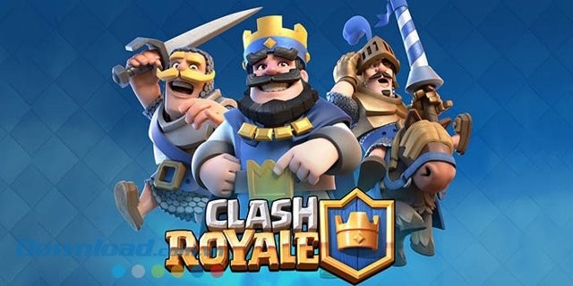 Clash Royale - game chiến thuật thẻ bài hấp dẫn