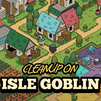 Cleanup on Isle Goblin - Xây dựng cuộc sống mới trên đảo
