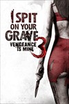 Cô Gái Báo Thù 3 (2015) - I Spit on Your Grave 3: Vengeance is Mine