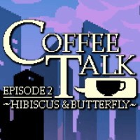 Coffee Talk Episode 2: Hibiscus & Butterfly - Demo Game Trò Chuyện