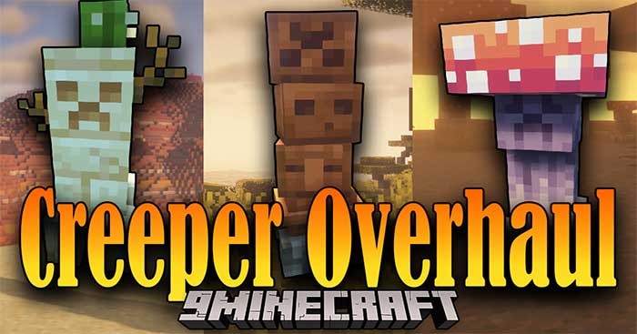 Creeper Overhaul Mod sẽ đưa vào Minecraft nhiều biến thể của Creeper