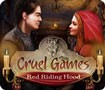 Cruel Games: Red Riding Hood - Game Cô Bé Quàng Khăn Đỏ
