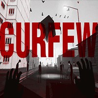 Curfew: Game Hành Động Kinh Dị Trong Thành Phố Dịch Bệnh