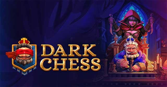Dark Chess là game cờ vua kết hợp chiến tranh đậm tính chiến thuật