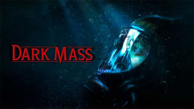 Dark Mass là game kinh dị có bối cảnh hoàn toàn dưới nước
