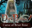 Dark Parables: Curse of the Briar Rose - Giải cứu công chúa ngủ trong rừng