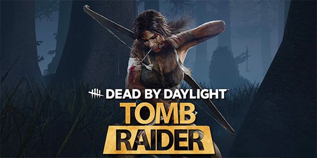 Cùng Lara Croft chinh phục hành trình sinh tồn kinh dị trong Dead by Daylight