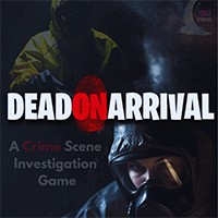 Dead On Arrival - Game Điều Tra Hiện Trường Án Mạng