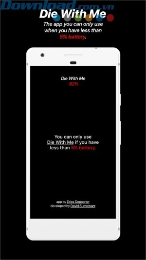 Bạn chỉ có thể sử dụng Die With Me khi pin điện thoại còn dưới 5%