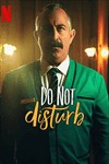 Đừng Làm Phiền - Phim hài Do Not Disturb trên Netflix