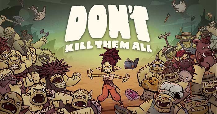 Xây dựng tộc Orc của bạn trong game chiến thuật Don't Kill Them All