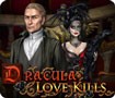 Dracula: Love Kills - A Thrilling Tale of Romance and Horror