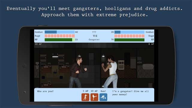 Bạn sẽ chạm trán với những nhân vật nguy hiểm như xã hội đen, kẻ nghiện,...