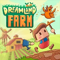 Dreamland Farm - Game Mô Phỏng Trang Trại Trong Mơ