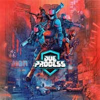 Due Process v569: Game FPS Chiến Thuật Mới Cho PC