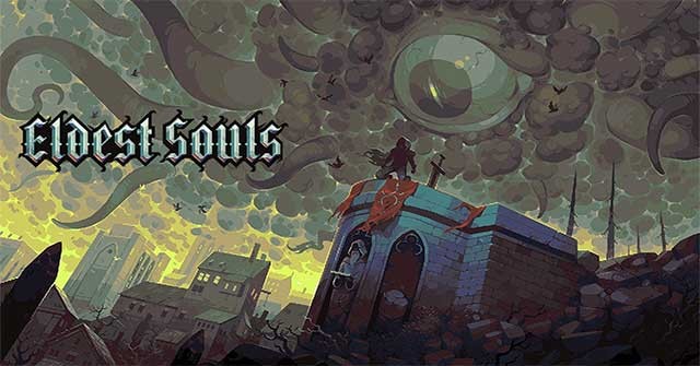Eldest Souls là game hành động đánh trùm đầy thách thức