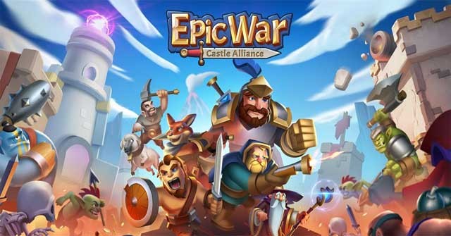 Epic War - Castle Alliance cho Android là game chiến thuật đặc sắc và thú vị
