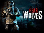 Fear The Wolves - Game bắn súng sinh tồn Chernobyl