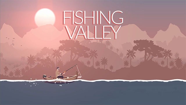 Fishing Valley là sự kết hợp giữa game phiêu lưu với câu cá đại dương với trải nghiệm phong phú, đầy màu sắc