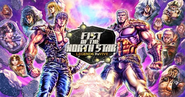Viết lại lịch sử về huyền thoại Hokuto Shinken trong Fist of the North Star LEGENDS ReVIVE