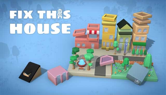 Trong Fix This House, bạn sẽ sửa chữa các tòa nhà gồm nhiều khối khác nhau