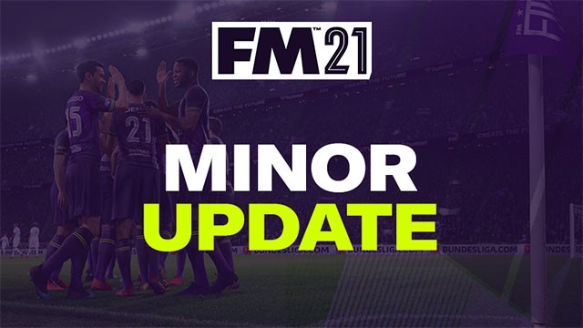 Football Manager 2021 21.2.2 là bản cập nhật nhỏ, tập trung vào sửa lỗi