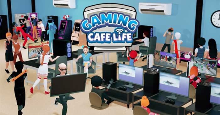 Quản lý mô hình quán cà phê chơi game của riêng bạn trong Gaming Cafe Life