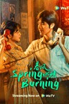 Spring Burning - Phim Tình Cảm, Lãng Mạn Trung Quốc