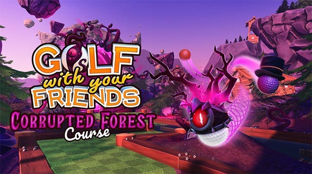 Corrupted Forest là bản đồ mới và khó nhất đối với người chơi Golf With Your Friends