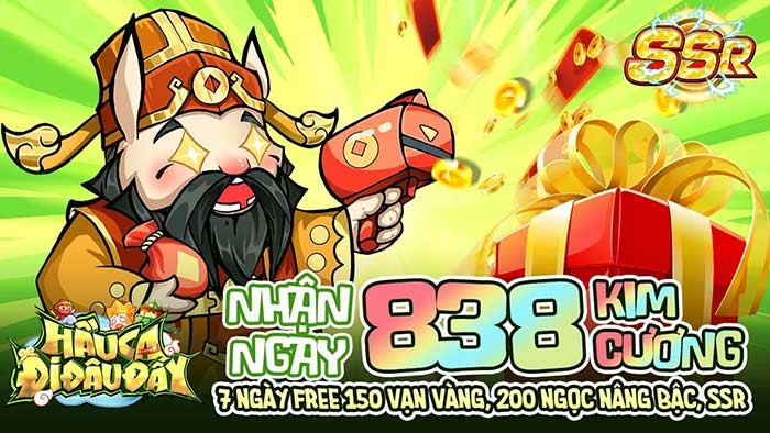 Phúc lợi hấp dẫn của tân thủ Hầu Ca Đi Đâu Đấy