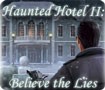 Haunted Hotel II: Believe the Lies - Giải mã bí ẩn mất tích